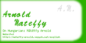 arnold mateffy business card